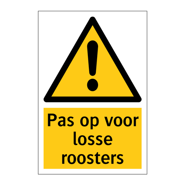 Pas op voor losse roosters