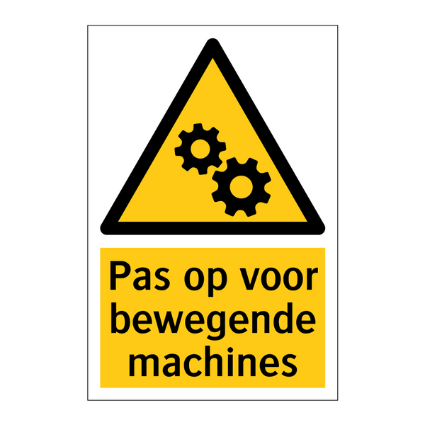 Pas op voor bewegende machines