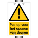 Pas op voor het openen van deuren
