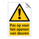 Pas op voor het openen van deuren