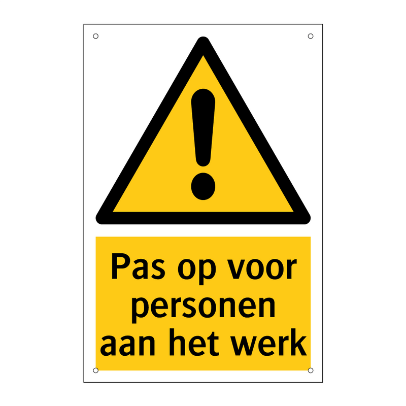 Pas op voor personen aan het werk