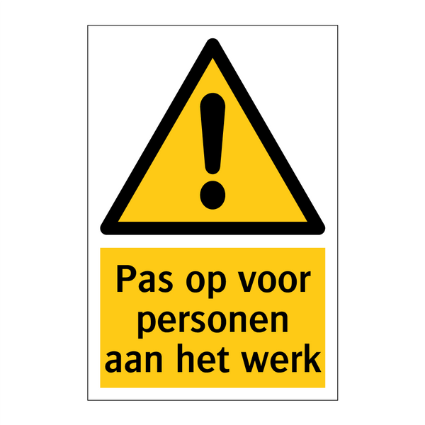 Pas op voor personen aan het werk
