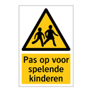 Pas op voor spelende kinderen