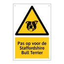 Pas op voor de Staffordshire Bull Terrier