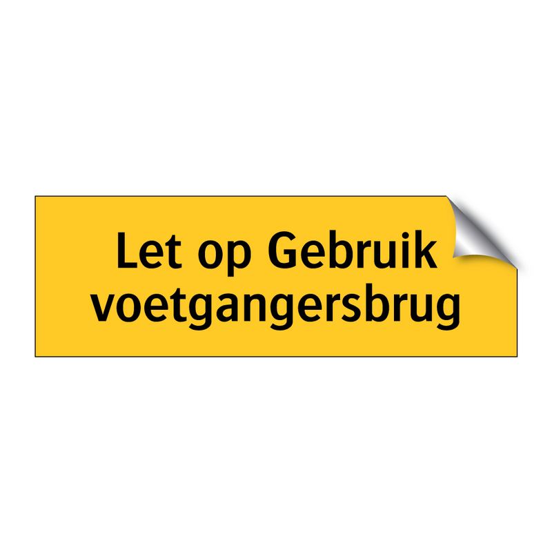 Let op Gebruik voetgangersbrug