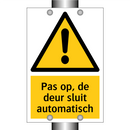 Pas op, de deur sluit automatisch