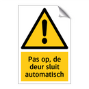 Pas op, de deur sluit automatisch