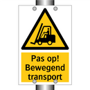 Pas op! Bewegend transport