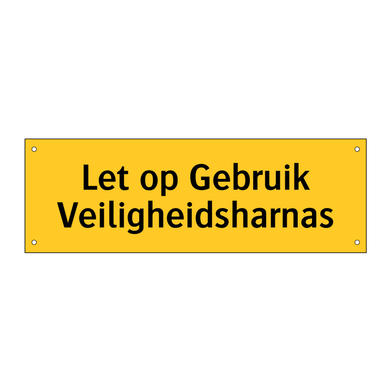 Let op Gebruik Veiligheidsharnas