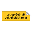 Let op Gebruik Veiligheidsharnas