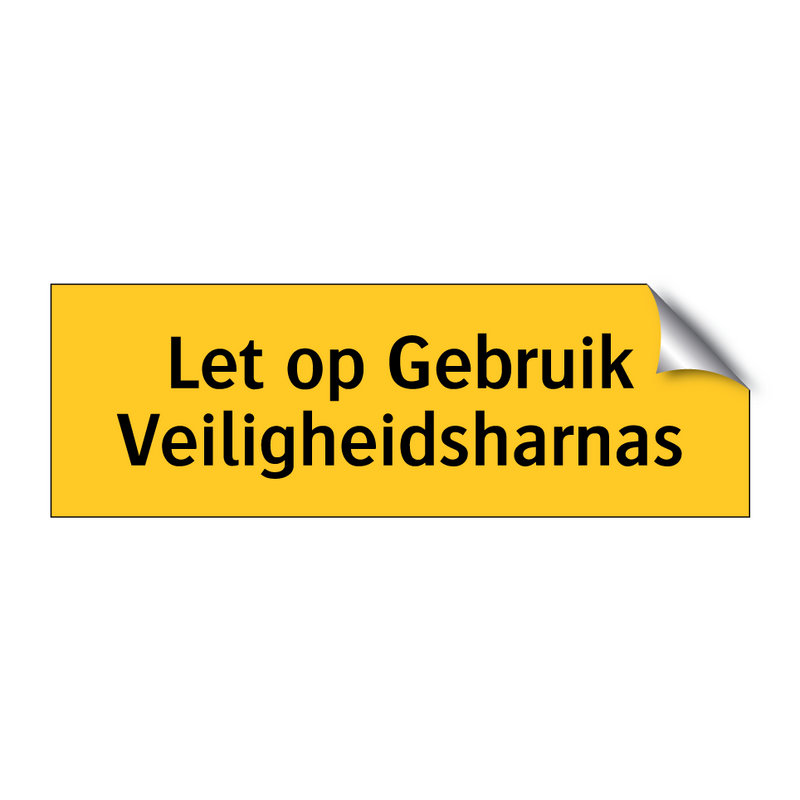 Let op Gebruik Veiligheidsharnas