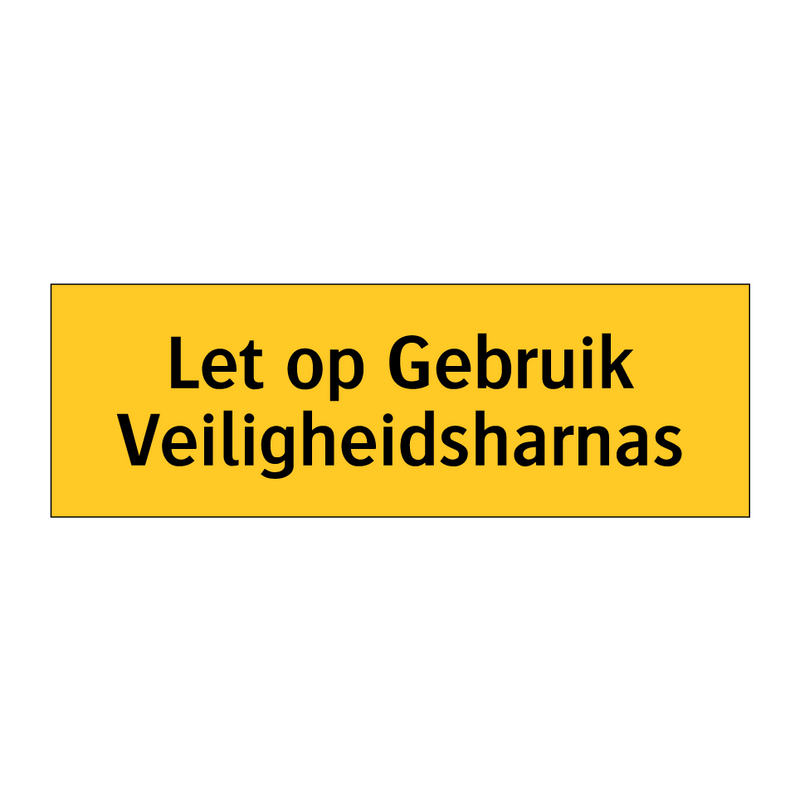 Let op Gebruik Veiligheidsharnas