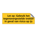 Let op: Gebruik het tegenovergestelde trottoir in /.../