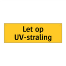 Let op UV-straling