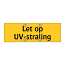 Let op UV-straling