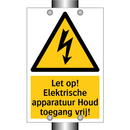 Let op! Elektrische apparatuur Houd toegang vrij!