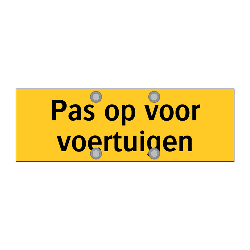 Pas op voor voertuigen