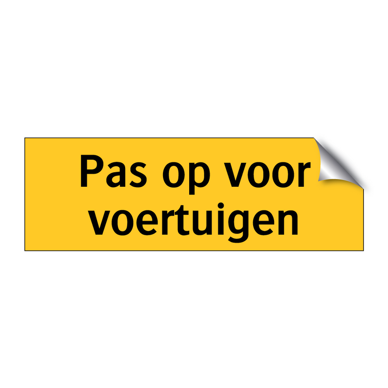 Pas op voor voertuigen