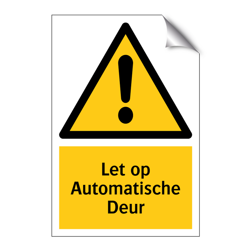 Let op Automatische Deur