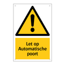 Let op Automatische poort