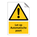 Let op Automatische poort