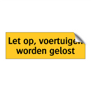 Let op, voertuigen worden gelost