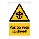Pas op voor gladheid!