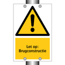 Let op: Brugconstructie