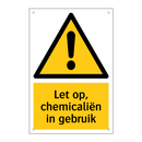 Let op, chemicaliën in gebruik