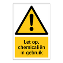 Let op, chemicaliën in gebruik