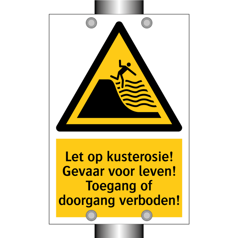 Let op kusterosie! Gevaar voor leven! Toegang of doorgang verboden!