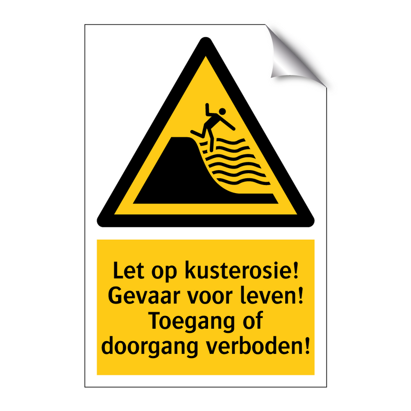 Let op kusterosie! Gevaar voor leven! Toegang of doorgang verboden!