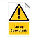 Let op Bouwplaats
