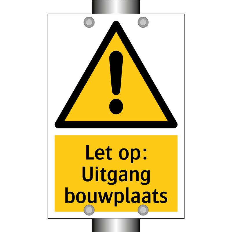 Let op: Uitgang bouwplaats