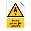 Let op gevaarlijke spanning