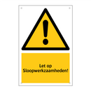Let op Sloopwerkzaamheden!
