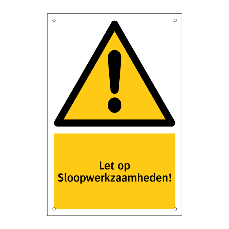 Let op Sloopwerkzaamheden!