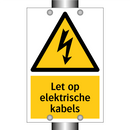 Let op elektrische kabels