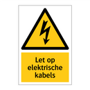 Let op elektrische kabels