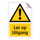Let op Uitgang