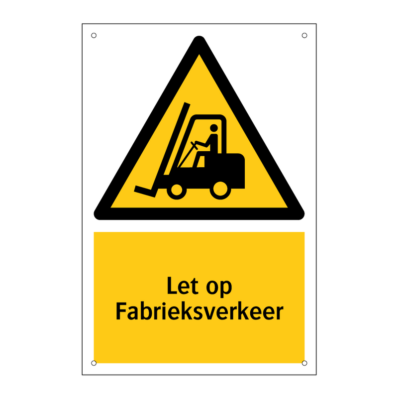 Let op Fabrieksverkeer