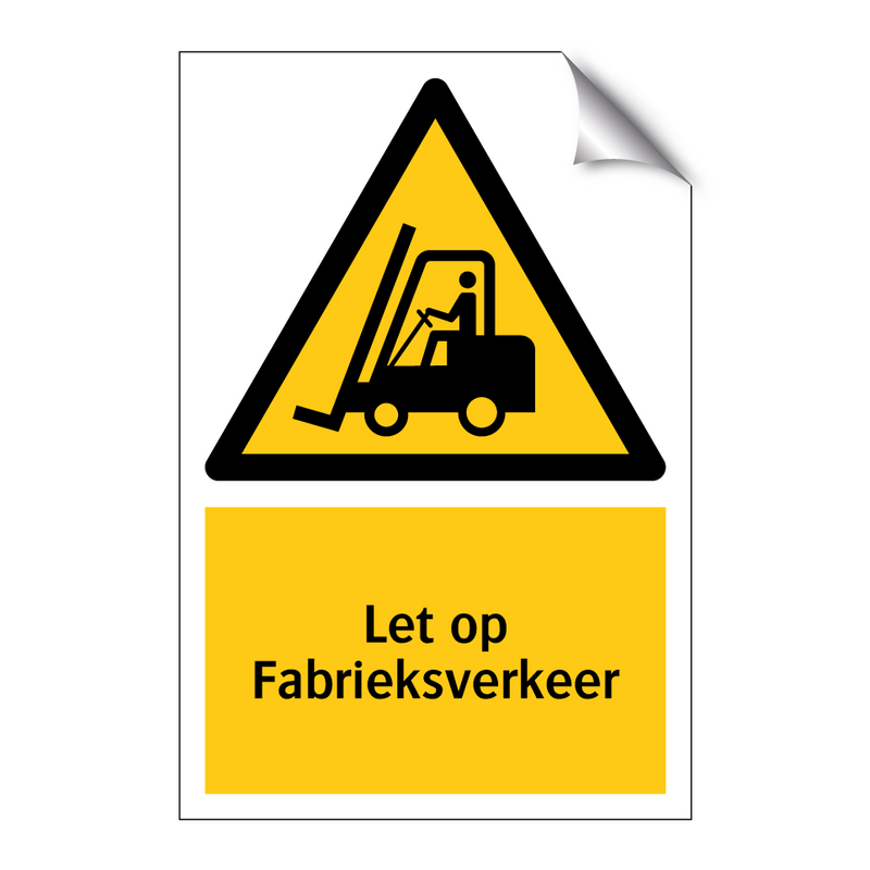 Let op Fabrieksverkeer