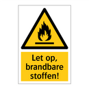 Let op, brandbare stoffen!