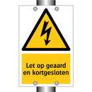 Let op geaard en kortgesloten