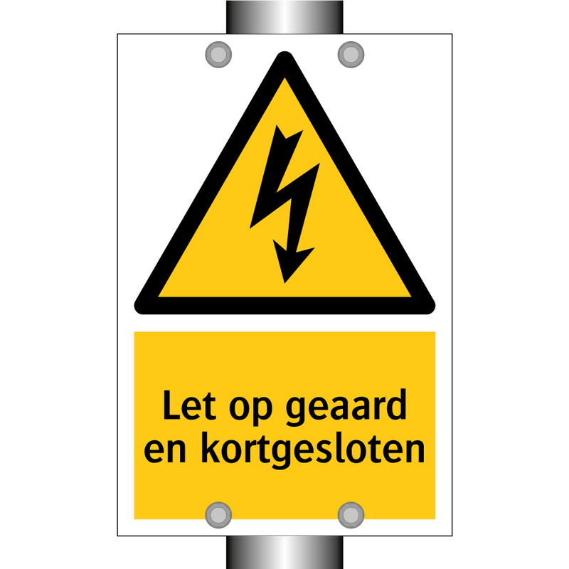 Let op geaard en kortgesloten
