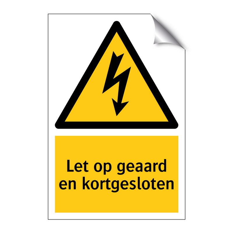 Let op geaard en kortgesloten