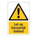 Let op Gevaarlijk Gebied