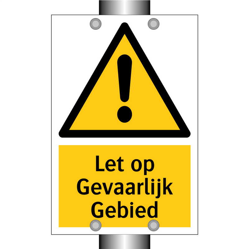 Let op Gevaarlijk Gebied