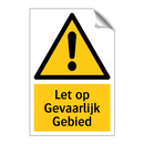 Let op Gevaarlijk Gebied
