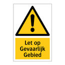 Let op Gevaarlijk Gebied